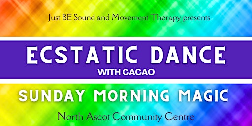 Primaire afbeelding van Ecstatic Dance With Cacao - Sunday Morning Magic