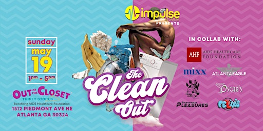 Imagen principal de Impulse Atlanta Presents: "The Clean Out" @ Out of the Closet Atlanta