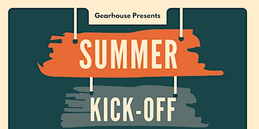 Imagem principal do evento Gearhouse Summer Kick-Off Party