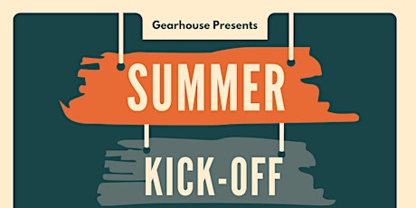 Gearhouse Summer Kick-Off Party