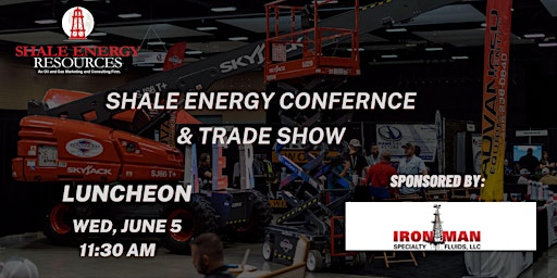 Primaire afbeelding van Shale Energy Conference & Trade Show Luncheon