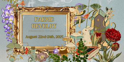 Imagem principal do evento Faerie Revelry - Bookish Bestie Retreat & Faire 2025