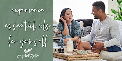 Experience Essential Oils for Yourself