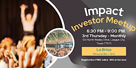 Impact - Investor Meetup Attn All Investors and Business Owners