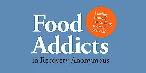 Primaire afbeelding van Food Addicts in Recovery Anonymous Community Information Session