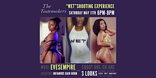 Primaire afbeelding van The Tastemakers Presents "WET" Sexy Art-Nude Boudoir Shoot w/ Eves Empire