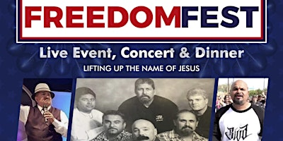Primaire afbeelding van FREEDOMFEST - Live Event, Concert & Dinner