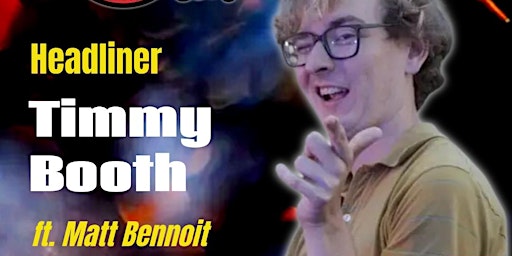 THE GRIZZLY BAR COMEDY CLUB: May 9, 2024: Timmy Booth & Matt Bennoit