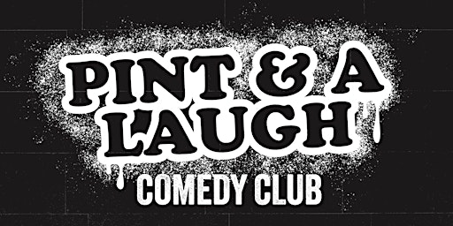 Imagem principal do evento Pint & A Laugh Comedy Club