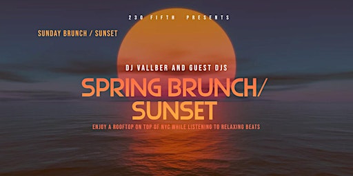 SUNDAY ROOFTOP BRUNCH/ SUNSET @230 Fifth