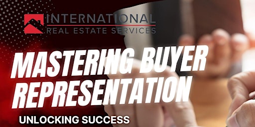 Mastering Buyer Representation: Unlocking Success with Buyers primary image