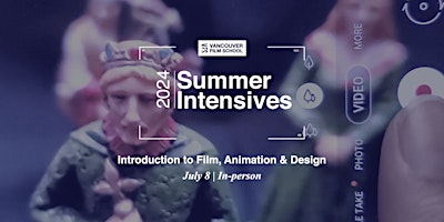 Primaire afbeelding van VFS Summer Intensives: Intro to Animation, Film & Design July 8 - 12, 2024