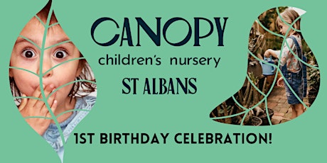Canopy St. Albans - 1st Birthday Celebration!
