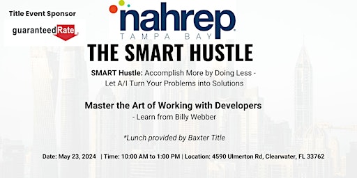 Primaire afbeelding van The Smart Hustle: Presented by NAHREP Tampa Bay & Sponsored by  Guaranteed Rate
