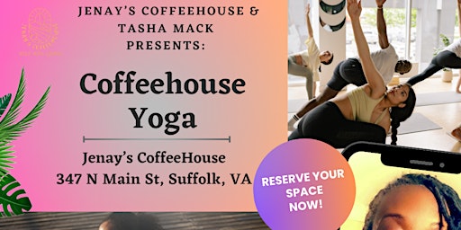 Imagen principal de Coffeehouse Yoga Presented By: Jenay’s Coffehouse & Tasha Mack