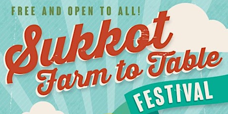 Sukkot Farm to Table Festival primary image
