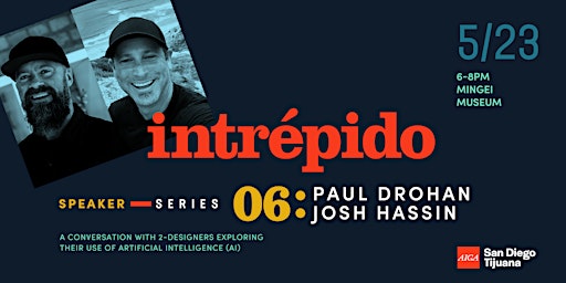 Imagem principal do evento AIGA SDTJ Intrépido Speaker Series featuring Paul B. Drohan and Josh Hassin