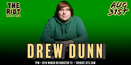 Drew Dunn Headlines The Riot Comedy Club! primary image