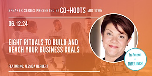 Eight Rituals to Build and Reach your Business Goals primary image