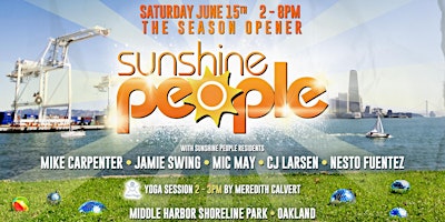 Image principale de Sunshine People - Season Opener - Back at MHSP in Oakland!