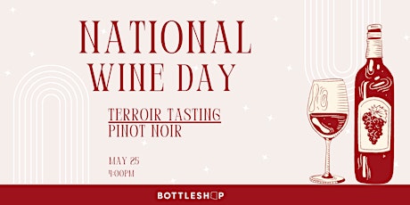 National Wine Day - Terroir Tasting, Pinot Noir