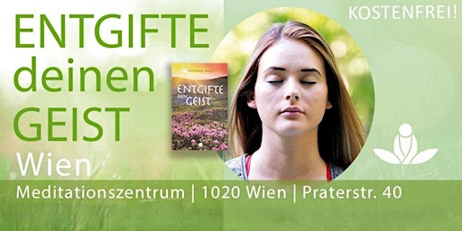 Immagine principale di ENTGIFTE deinen GEIST (Meditation - Wien) 