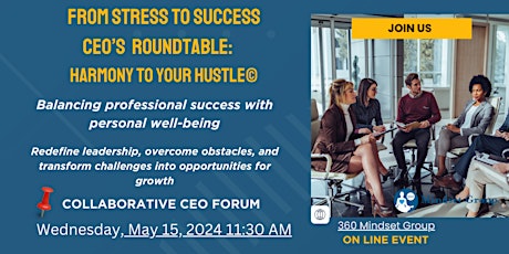 From Stress to Success: CEO’s  Roundtable for Breakthrough Success