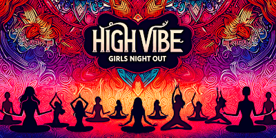 High Vibe Girls Night Out primary image