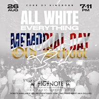 Primaire afbeelding van All White Everything Old School Rooftop Memeorial Day Bash