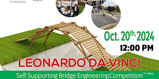 Imagem principal do evento Leonardo Da Vinci Self Supporting Bridge Engineering Competition 2024 - 5th