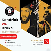 Imagem principal do evento Kendrick vs. Drake! Sip, Puff n Paint @ Baltimore's BEST Art Gallery!