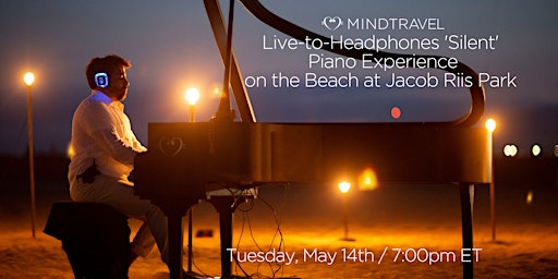 Primaire afbeelding van MindTravel Live-to-Headphones Silent Piano Concert on Jacob Riis Beach