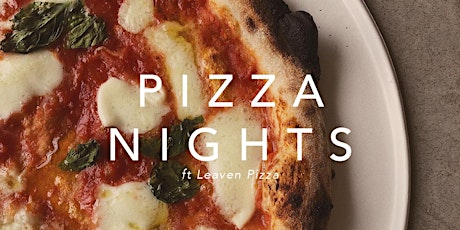 Pop Up Pizza Nights at The Shack Revolution Ft Leaven Pizza primary image