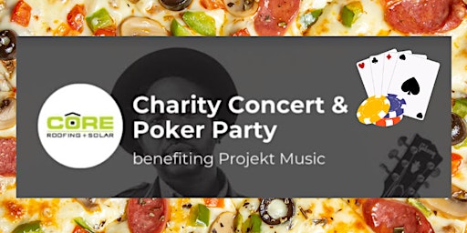 Imagem principal do evento Core Roofing + Solar's Charity Concert & Poker Party!