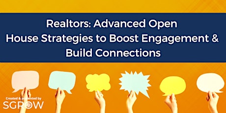Realtors: Open House Strategies to Boost Engagement & Build Connections