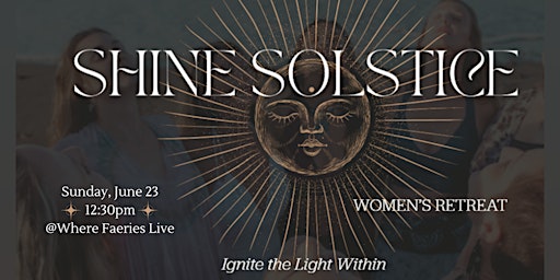 Image principale de Shine Summer Solstice Mini-Retreat 2024