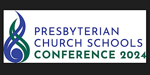 Presbyterian Schools Conference 8 and 9 August 2024 primary image