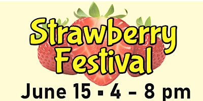 73rd Annual STRAWBERRY FESTIVAL primary image