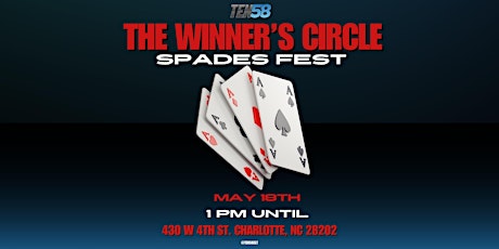 THE WINNER’S CIRCLE- Spades Fest at Ten58 Sports Bar and Lounge