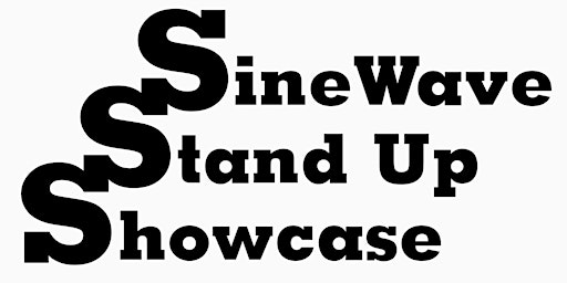 SineWave Stand Up Showcase primary image