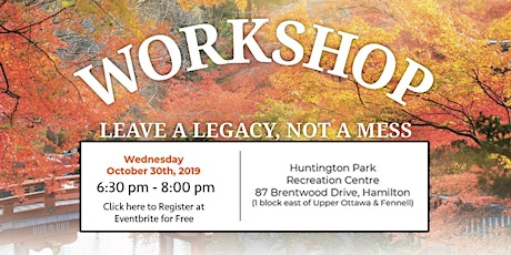 Seminar - Are You Leaving a Legacy or a Mess? primary image