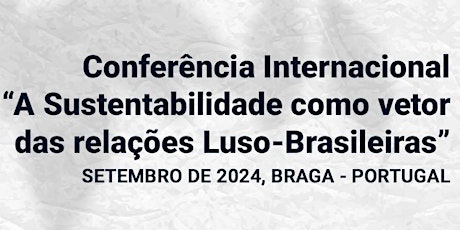 Conferência "A Sustentabilidade como vetor das relações Luso-Brasileiras"