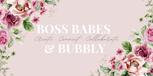 Primaire afbeelding van Boss Babes & Bubbly Networking Event