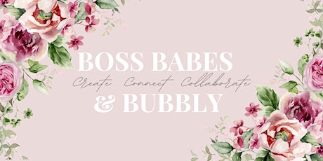 Boss Babes & Bubbly Networking Event