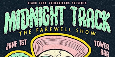 Primaire afbeelding van Midnight Track Farewell Show with MIT, PunchCard & The A-Abortz @ The Tower