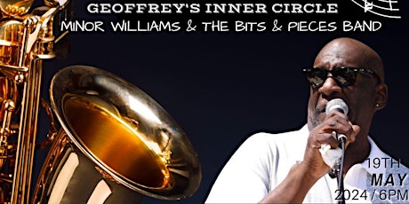 Live Jazz @ Geoffrey's Inner Circle  ~ Minor Williams  5/19/24