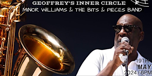 Primaire afbeelding van Live Jazz @ Geoffrey's Inner Circle  ~ Minor Williams  5/19/24