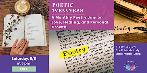 Immagine principale di 5/11: Poetic Wellness: A Monthly Poetry Jam on Love, Healing, and Personal 