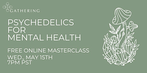 Psychedelics for Mental Health - Free Online Masterclass primary image