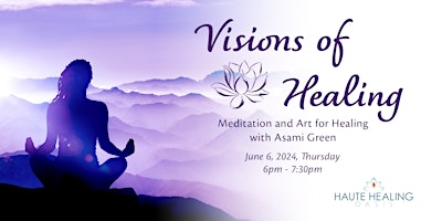 Imagem principal de Visions of Healing - Guided Meditation and Art for Healing with Asami Green